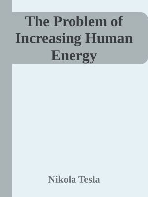 The Problem of Increasing Human Energy