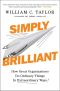 Simply Brilliant · How Great Organizations Do Ordinary Things in Extraordinary Ways