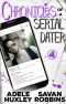 Chronicles of a Serial Dater - Book 4 · A New Adult Romantic Comedy