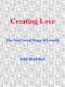 Creating Love