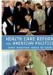 Health Care Reform and American Politics