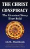 The Christ Conspiracy: The Greatest Story Ever Sold - Revised Edition