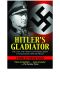 Hitler's Gladiator