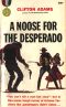 A Noose for the Desperado