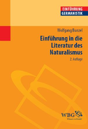 Einführung in die Literatur des Naturalismus · 2.Auflage