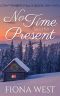 No Time Like the Present: A Sweet Small-Town Romance (Timber Falls Book 6)