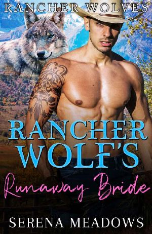 Rancher Wolf's Runaway Bride (Rancher Wolves)