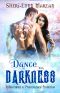 Dance With Darkness · Enforcement for Preternatural Protection (Dracones Allies Book 1)