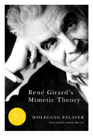 René Girard's Mimetic Theory