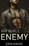 BIG BURLY ENEMY: A Curvy Girl, Age Gap Romance (Forbidden Curves Book 5)