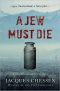 A Jew Must Die