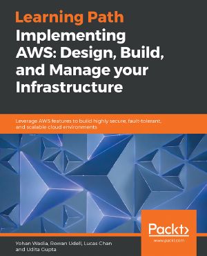 Implementing AWS · Design, Build, and Manage your Infrastructure