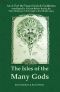 The Isles of the Many Gods · An A-Z of the Pagan Gods & Goddesses of Ancient Britain worshipped during the First Millennium through to the Middle Ages