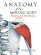 Anatomy of the Moving Body · 2nd Edition · A Basic Course in Bones, Muscles, and Joints