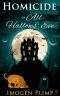 Homicide on All Hallows' Eve: A Cozy Fall Murder Mystery (Claire Andersen Murder for All Seasons Cozy Mystery Series Book 4)