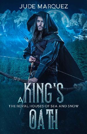 A King's Oath · the Royal Houses of Sea and Snow · Book II