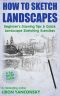 How to Sketch Landscapes · Beginner's Drawing Tip & Quick Landscape Sketching Exercises