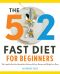 The 5 ·2 Fast Diet for Beginners