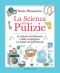 La scienza delle pulizie