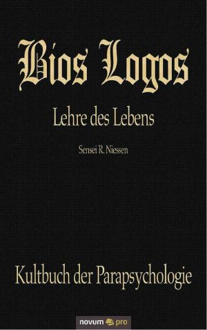 Bios Logos · Lehre des Lebens · Kultbuch der Parapsychology