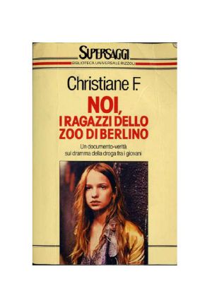 Noi, I Ragazzi Dello Zoo Di Berlino