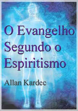 O Evangelho Segundo O Espiritismo