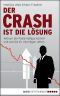 Der Crash ist die Lösung