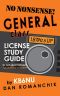 No-Nonsense General Class License Study Guide · for tests given between July 2015 and June 2019