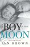 The Boy in the Moon · A Father's Search for His Disabled Son