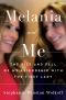 Melania and Me, The Rise and Fall of My Friendship with the First Lady