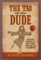 The Tao of the Dude · Awesome Insights of Deep Dudes From Lao Tzu to Lebowski