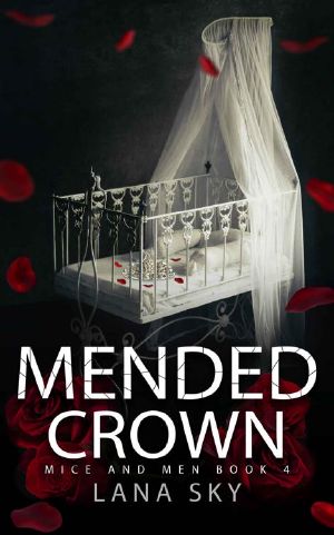 Mended Crown: A Dark Mafia Romance: War of Roses Universe (Mice and Men Book 4)