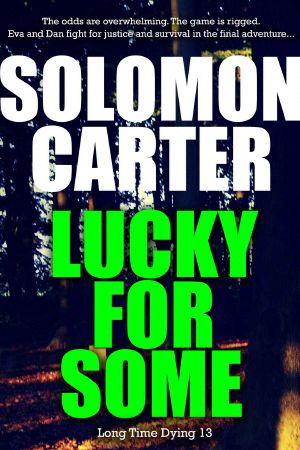 Lucky For Some - Long Time Dying Private Investigator Crime Thriller series book 13