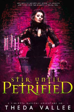 Stir Until Petrified (A Violetta Massoni Adventure Book 1)