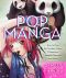 Pop Manga · How to Draw the Coolest, Cutest Characters, Animals, Mascots, and More