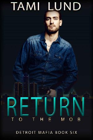 Return to the Mob (Detroit Mafia Romance Book 6)