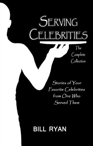 Serving Celebrities · the Complete Collection