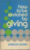 How to Be Enriched by Giving