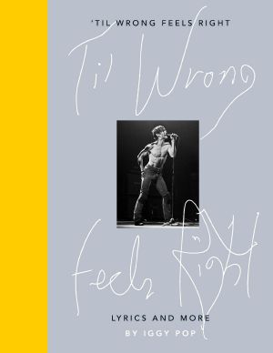 'Til Wrong Feels Right, Lyrics and More