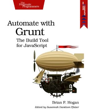 Automate With Grunt, P1.0 (James Tumino)