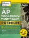 Cracking the AP World History, 5 Practice Tests + Complete Content Review + Proven Prep for the NEW 2020 Exam