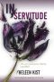 In Servitude · A psychological suspense novel full of twists