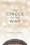 The Circle of the Way, A Concise History of Zen from the Buddha to the Modern World