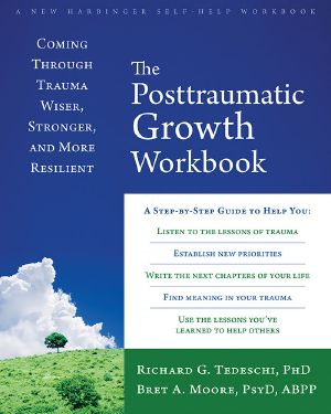 The Post-Traumatic Growth Workbook