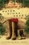 Water, Stone, Heart · A Novel