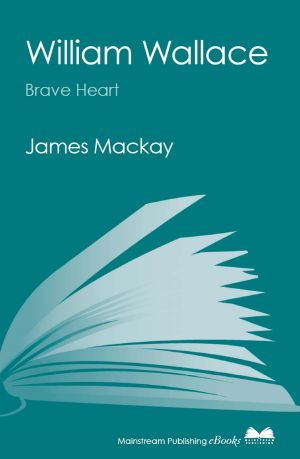 William Wallace · Brave Heart