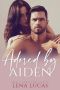 Adored by Aiden: A Valentine’s Day Possessive Alpha Romance (Small Town Love)