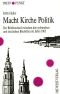 Macht Kirche Politik · Der Briefwechsel zwischen den polnischen und deutschen Bischöfen im Jahr 1965