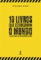 10 Livros Que Estragaram O Mundo