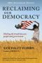 Reclaiming Our Democracy · Healing the Break Between People and Government, 20th Anniversary Edition